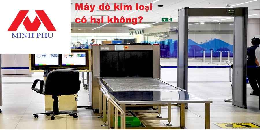 Ảnh hưởng của máy dò kim loại đến sức khỏe con người